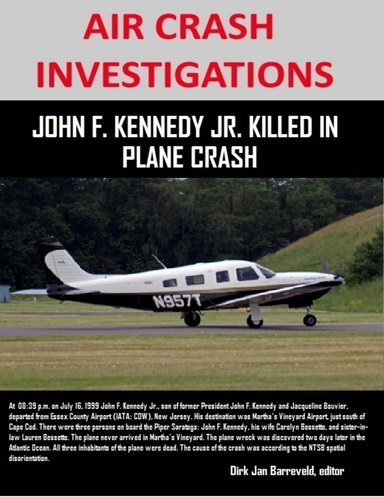 Air Crash Investigations - John F. Kennedy Jr. Killed In Plane Crash