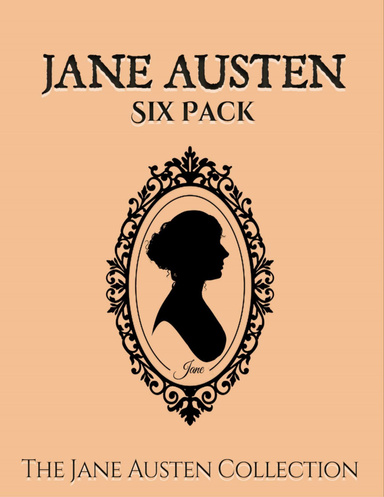 Jane Austen Six Pack - Sense and Sensibility, Pride and Prejudice, Mansfield Park, Emma, Northanger Abbey and Persuasion