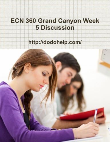 ECN 360 Grand Canyon Week 5 Discussion