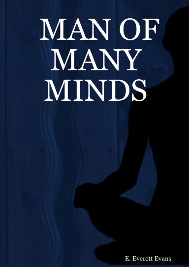 MAN OF MANY MINDS