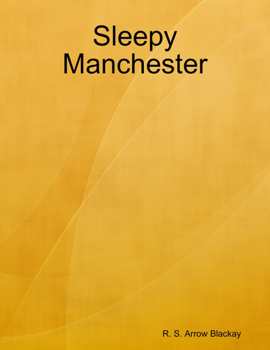 Sleepy Manchester