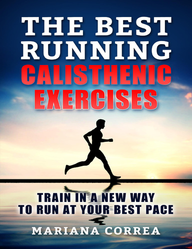 The Best Running Calisthenic Exercises