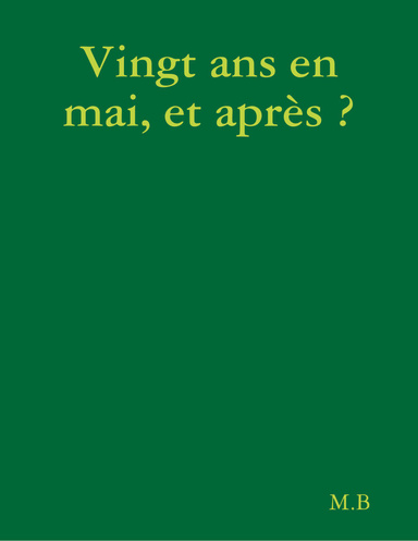 Vingt ans en mai, et après ?