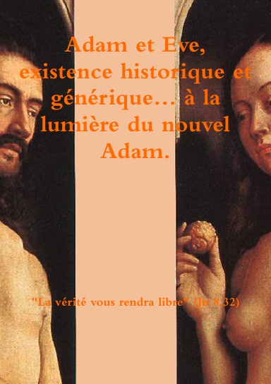 Adam et Eve, existence historique et générique… à la lumière du nouvel Adam