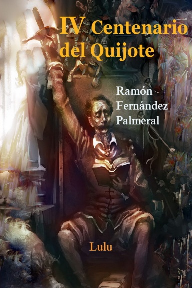 IV Centenario del Quijote, I y II Parte