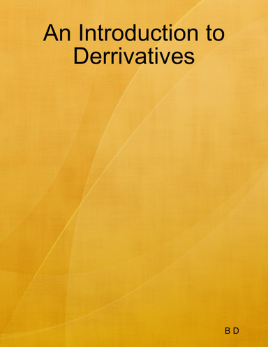An Introduction to Derrivatives