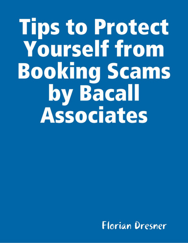 Tips to Protect Yourself from Booking Scams by Bacall Associates