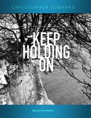 Keep Holding On