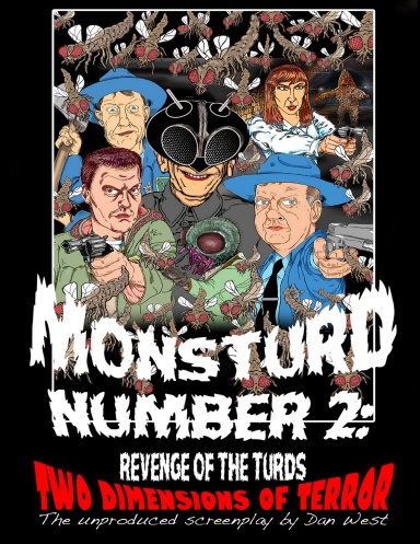 Monsturd Number Two: Revenge of the Turds: The Un-produced Screenplay
