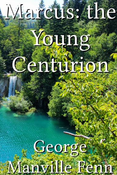 Marcus: the Young Centurion
