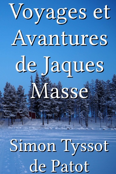 Voyages et Avantures de Jaques Masse [French]