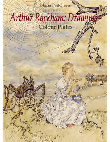 Arthur Rackham: Drawings Colour Plates