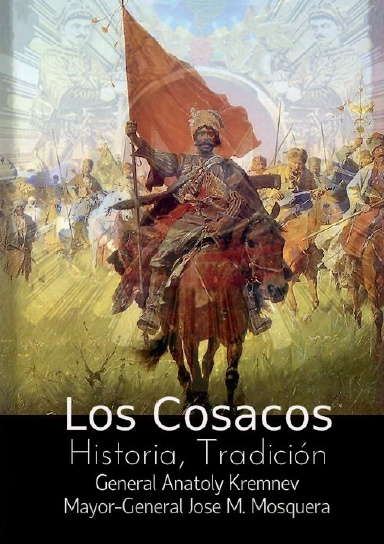 LOS COSACOS: HISTORIA Y TRADICION