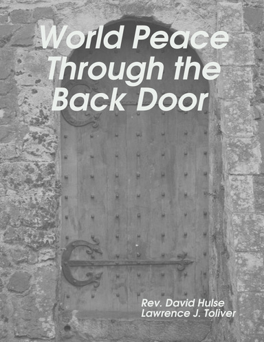 World Peace Through the Back Door