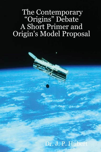 The Contemporary “Origins” Debate: A Short Primer and Origin's Model Proposal