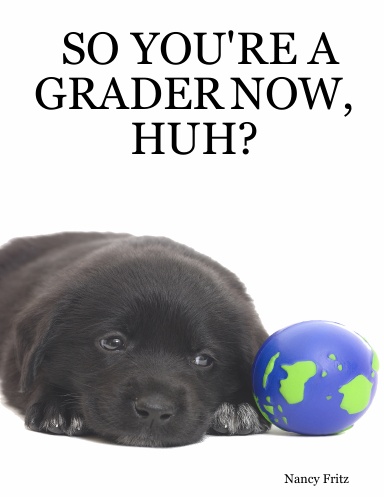 SO YOU'RE A GRADER NOW, HUH?