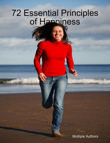 72 Essential Principles of Happiness