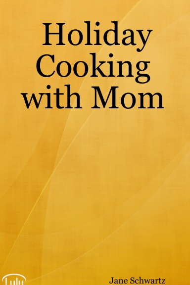 Holiday Cooking with Mom