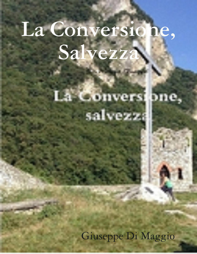 La Conversione, Salvezza