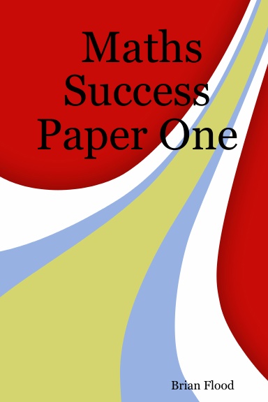 Maths Success  Paper One