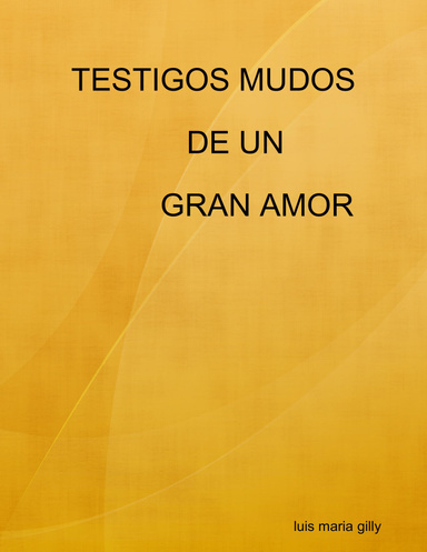 TESTIGOS MUDOS DE UN GRAN AMOR