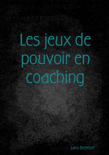 Les jeux de pouvoir en coaching