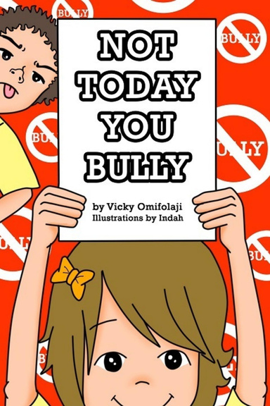 Not Today You Bully