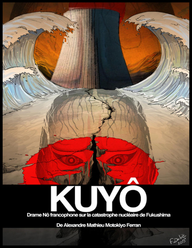 Kuyô, Drame Nô francophone sur la catastrophe nucléaire de Fukushima