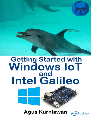 Getting Started with Windows IoT and Intel Galileo