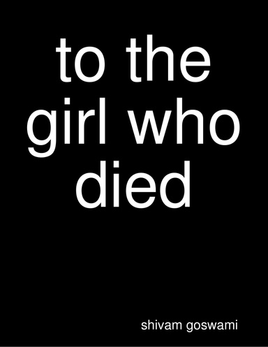 to the girl who died