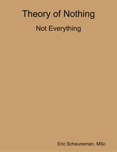 Theory of Nothing: Not Everything