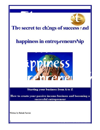 The secret teachings of succes and happiness in entrepreneurship
