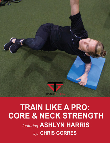 Train Like a Pro: Core & Neck Strength Featuring Ashlyn Harris