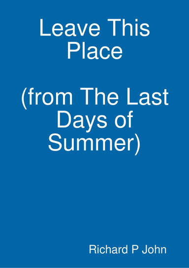 Leave This Place (from The Last Days of Summer)