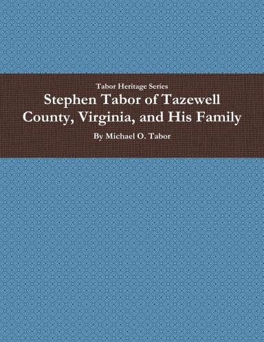 Stephen Tabor of Tazewell County, Virginia, and His Family