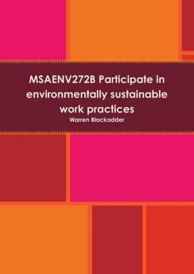 MSAENV272B Participate in environmentally sustainable work practices