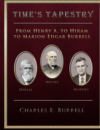 Time’s Tapestry: From Henry A. to Hiram to Marion Edgar Burrell