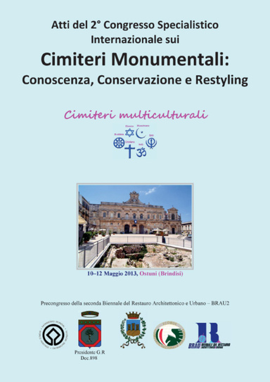 Atti del 2° Congresso Specialistico Internazionale sui Cimiteri Monumentali: Conoscenza, Conservazione e Restyling