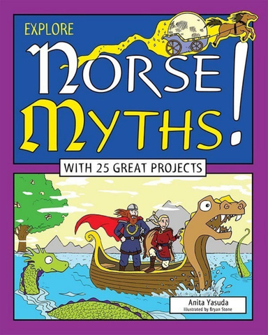 Explore Norse Myths! With 25 Great Projects