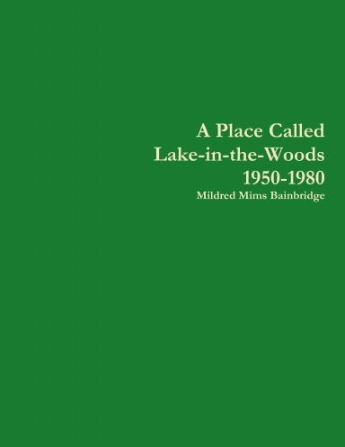 A Place Called Lake-in-the-Woods