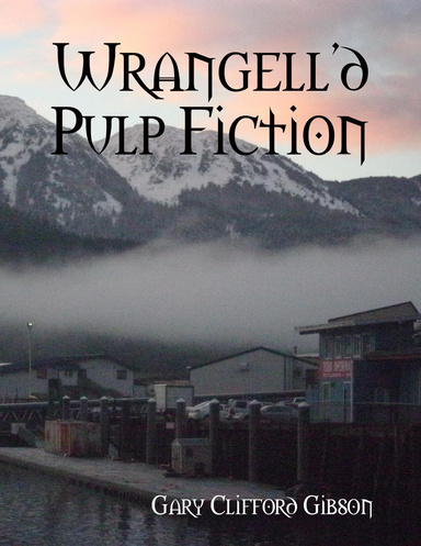 Wrangell'd Pulp Fiction
