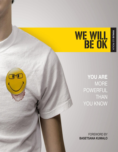 Will We Be Ok: You Are More Powerful Than You Know