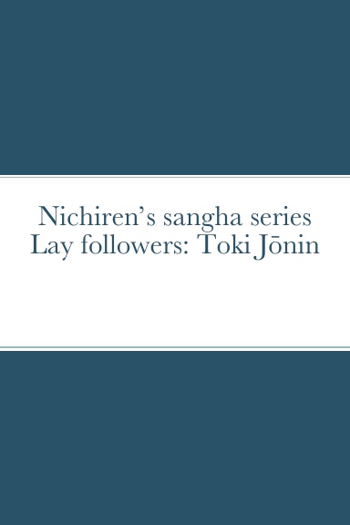 Nichiren’s sangha series Lay followers: Toki Jōnin