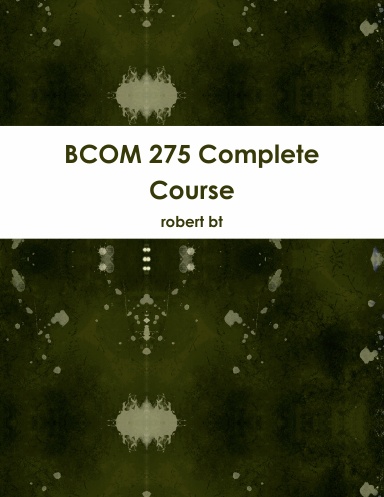 BCOM 275 Complete Course