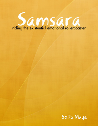 Samsara: Riding the Existential Emotional Rollercoaster