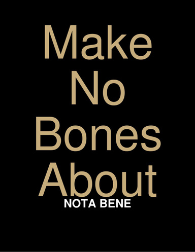 Make No Bones About