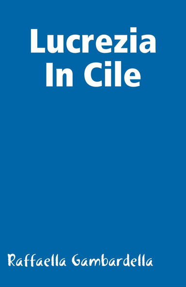 Lucrezia In Cile