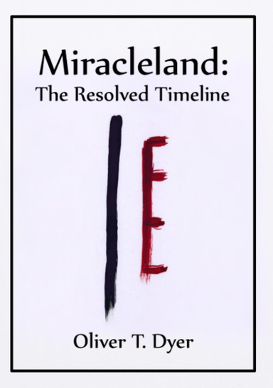 Miracleland: The Resolved Timeline