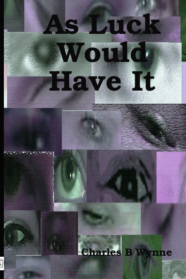 As Luck Would Have It