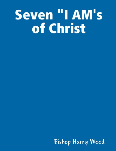 Seven "I AM's of Christ